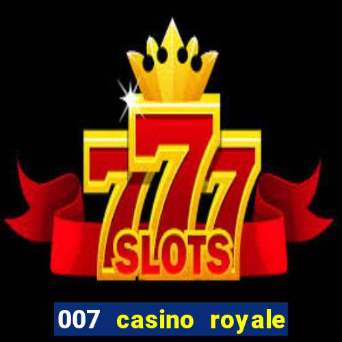 007 casino royale assistir online