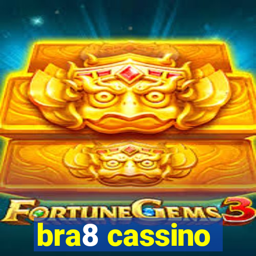 bra8 cassino