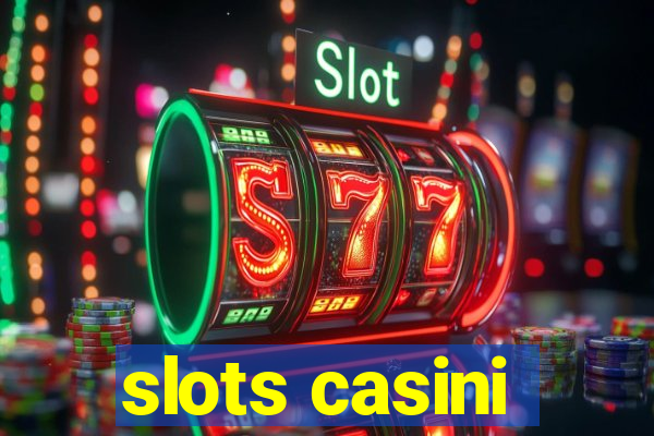 slots casini