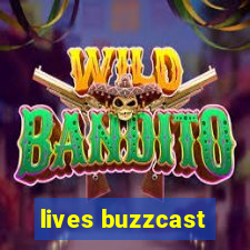 lives buzzcast