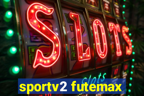 sportv2 futemax