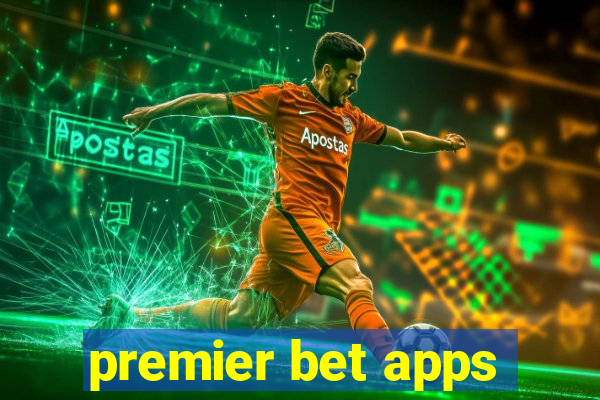 premier bet apps