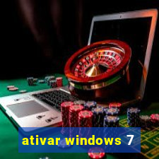 ativar windows 7