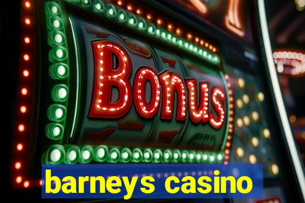 barneys casino