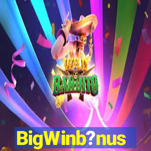 BigWinb?nus