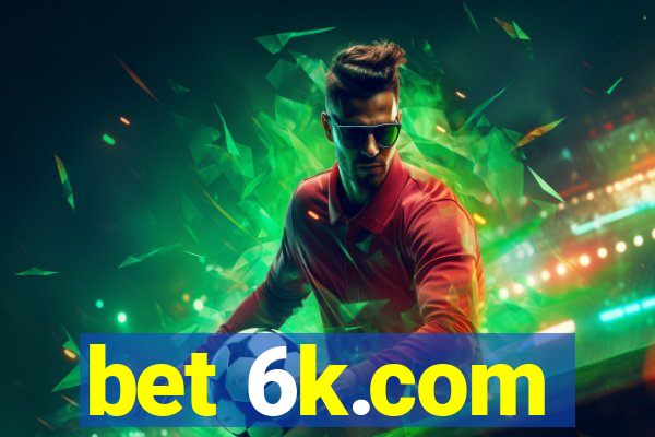 bet 6k.com