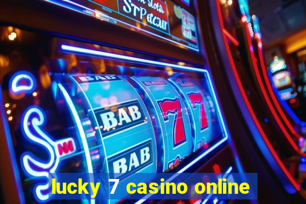 lucky 7 casino online