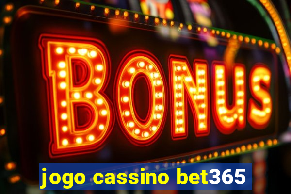 jogo cassino bet365