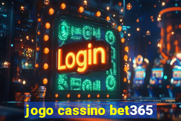 jogo cassino bet365