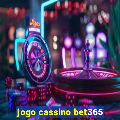 jogo cassino bet365