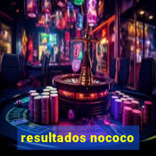 resultados nococo