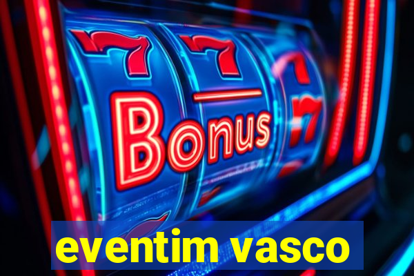 eventim vasco