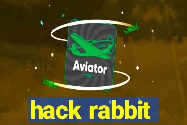 hack rabbit