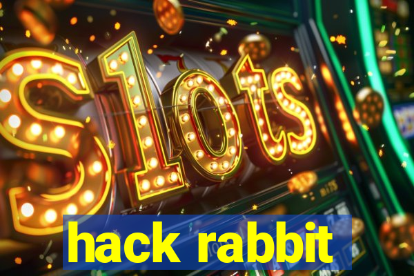 hack rabbit