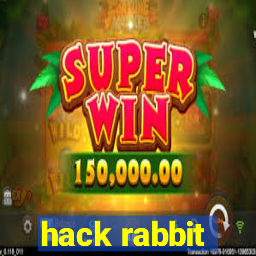 hack rabbit