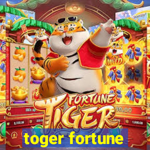 toger fortune