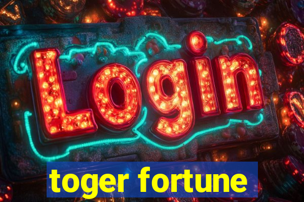 toger fortune