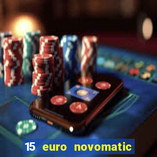 15 euro novomatic no deposit bonus pelican casino ?hnliche