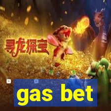 gas bet