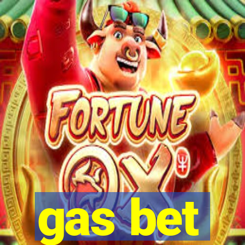 gas bet