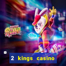 2 kings casino north carolina