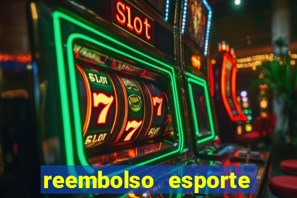 reembolso esporte da sorte