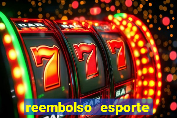 reembolso esporte da sorte