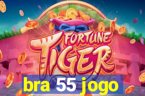 bra 55 jogo