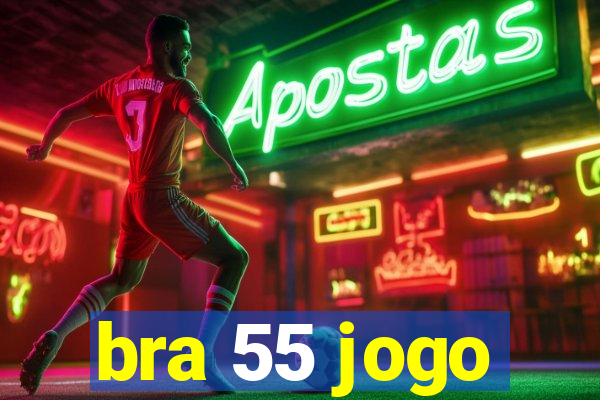 bra 55 jogo