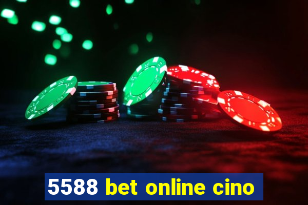 5588 bet online cino