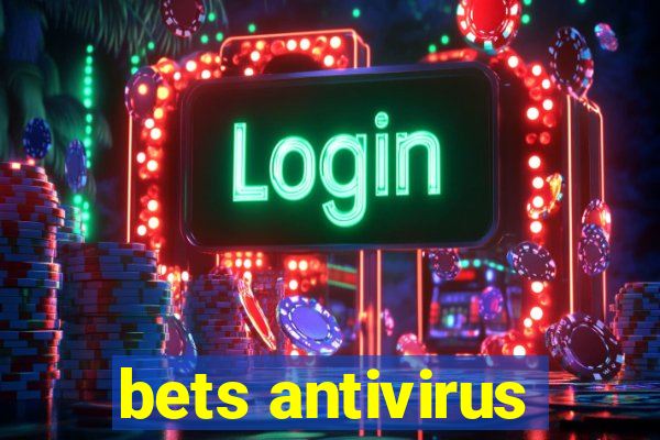 bets antivirus