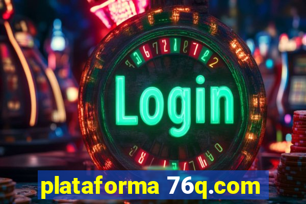 plataforma 76q.com