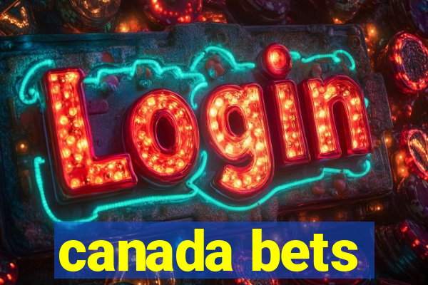 canada bets