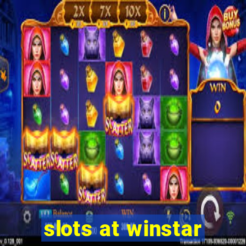 slots at winstar