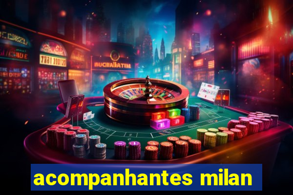 acompanhantes milan