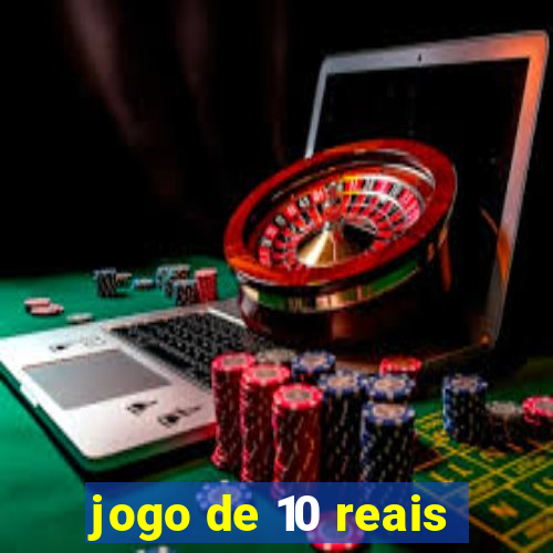 jogo de 10 reais