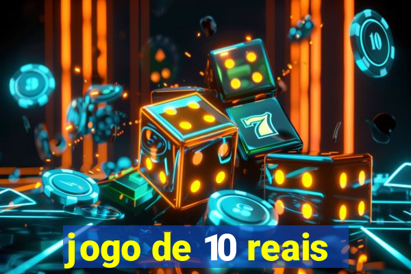 jogo de 10 reais