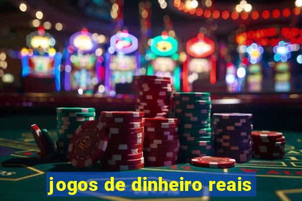 jogos de dinheiro reais