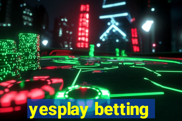 yesplay betting