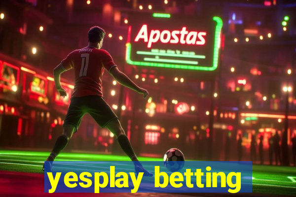 yesplay betting