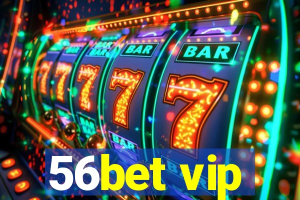 56bet vip