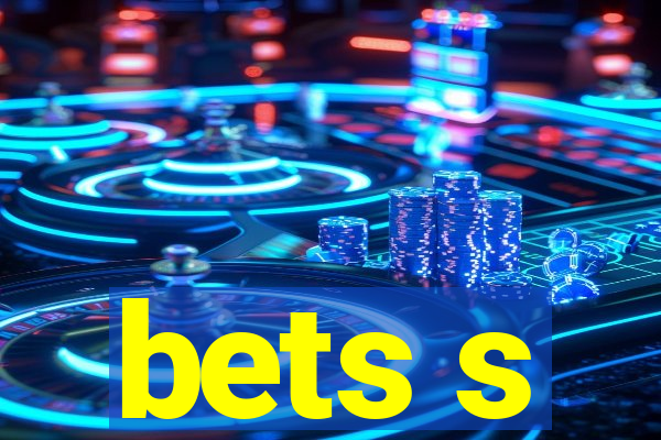 bets s