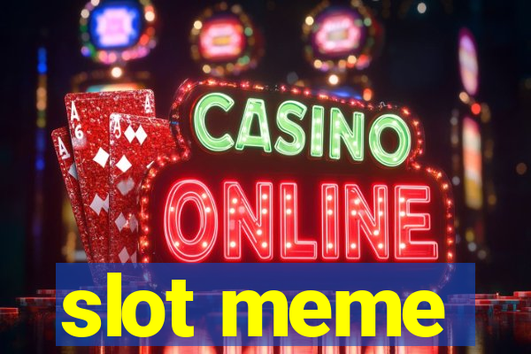 slot meme