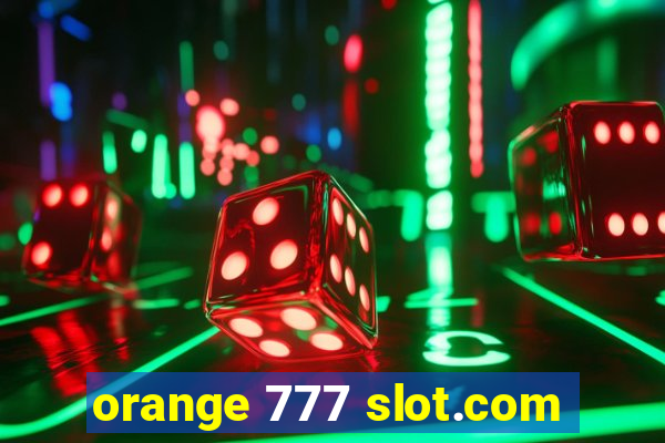 orange 777 slot.com