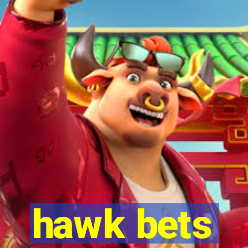 hawk bets