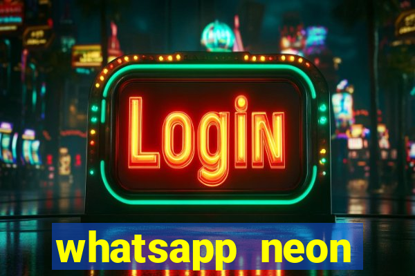 whatsapp neon consiga mais