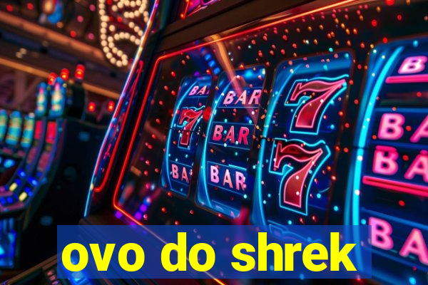 ovo do shrek