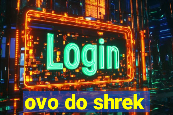 ovo do shrek