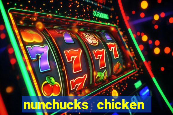 nunchucks chicken slot online