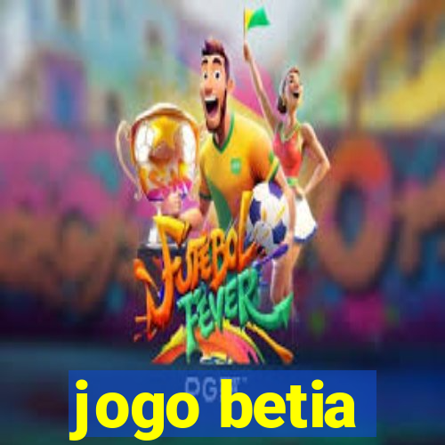 jogo betia